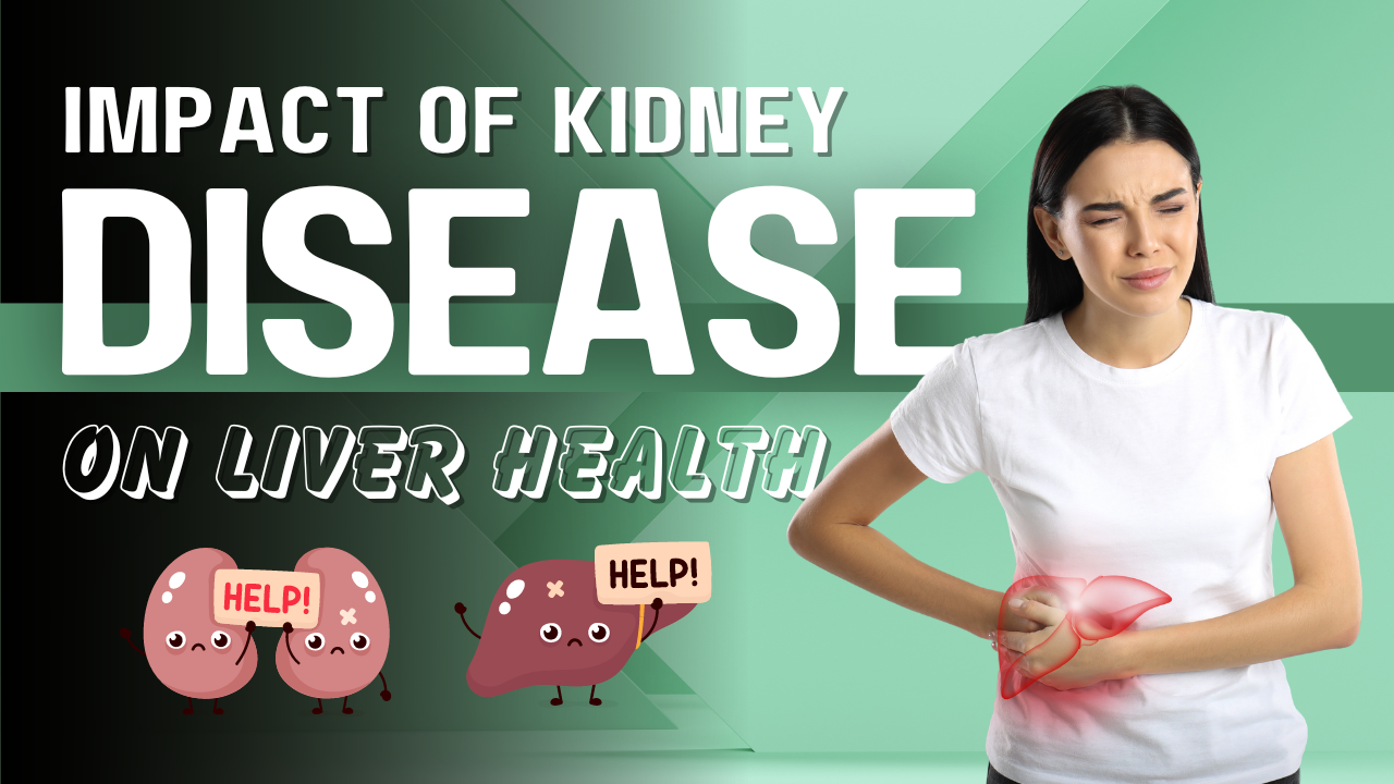 Impact of Kidney disease on liver health